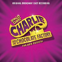 Charlie And The Chocolate Factory (2017 Broadway)