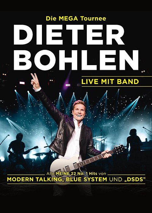 Dieter Bohlen Die Mega Tournee 2019 2019 2020 Auf Tour Durch At Und De