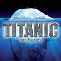 Titanic - Das Broadwaymusical kommt nach Österreich