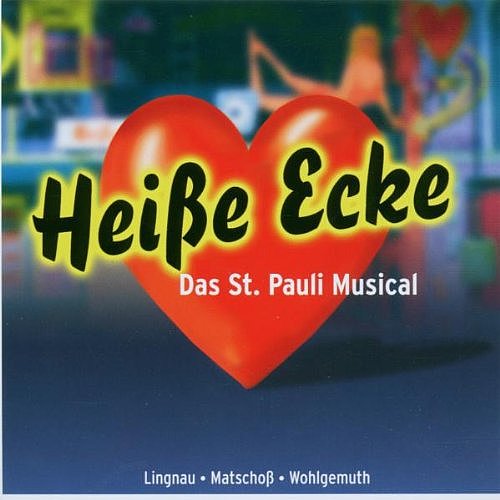 Heisse Ecke - das St. Pauli Musical (2007 Hamburg)