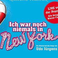 Ich war noch niemals in New York (2008 Wien)